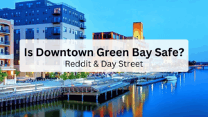 is downtown Green Bay safe?